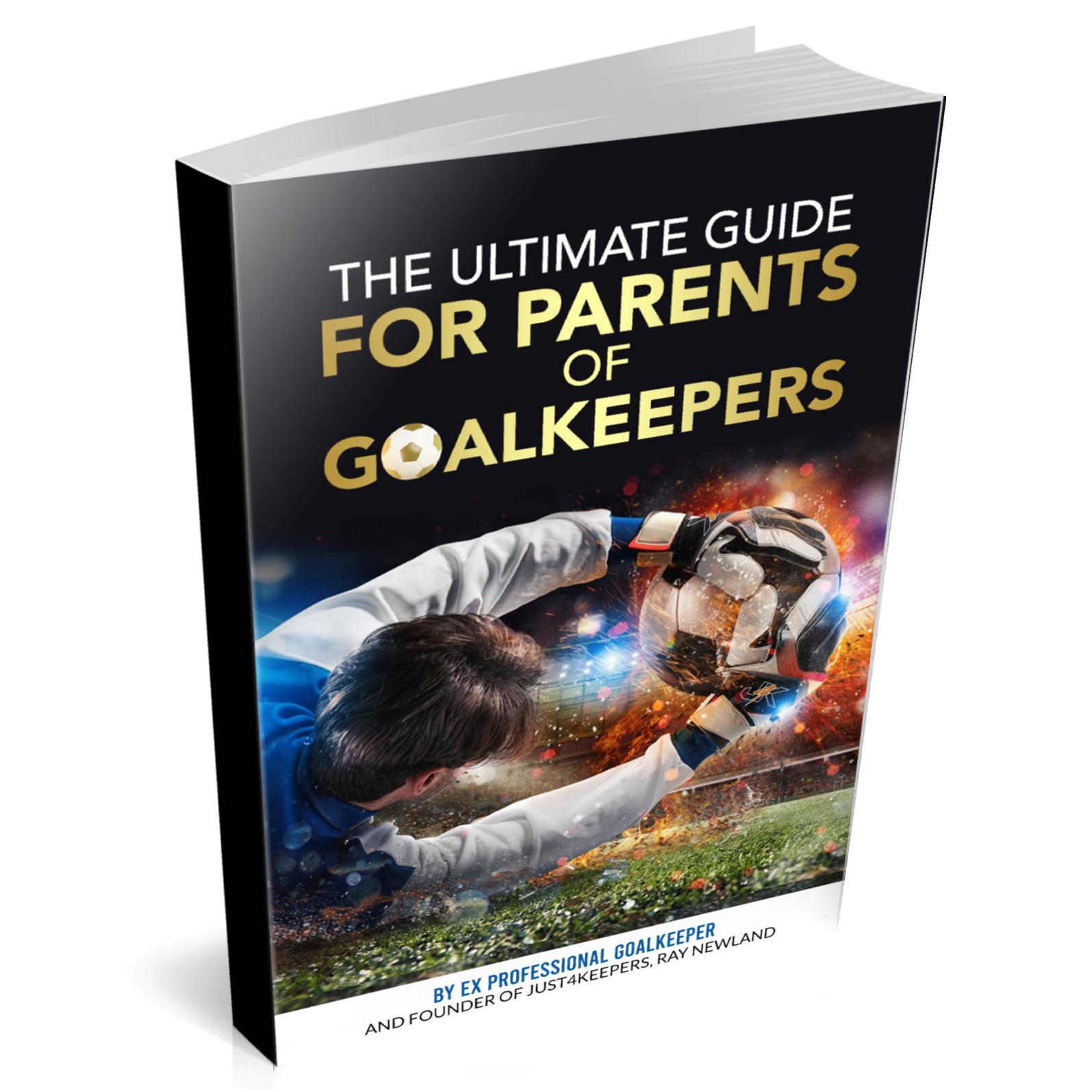 The Ultimate Guide for Parents of Goalkeepers - eBook